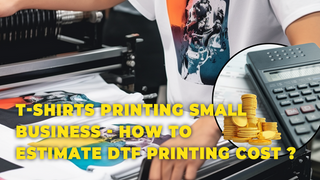 DTF Printing Cost for a T-Shirt Business